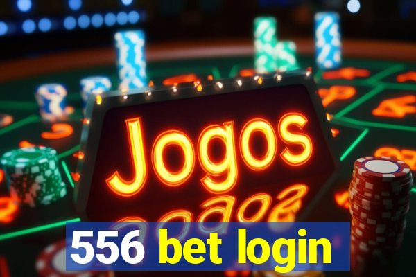 556 bet login